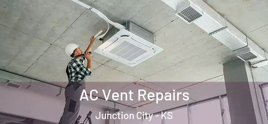  AC Vent Repairs Junction City - KS