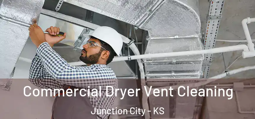 Commercial Dryer Vent Cleaning Junction City - KS