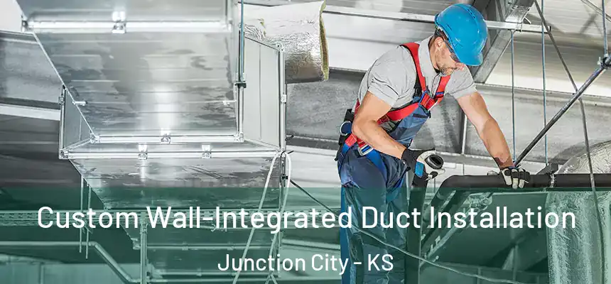  Custom Wall-Integrated Duct Installation Junction City - KS