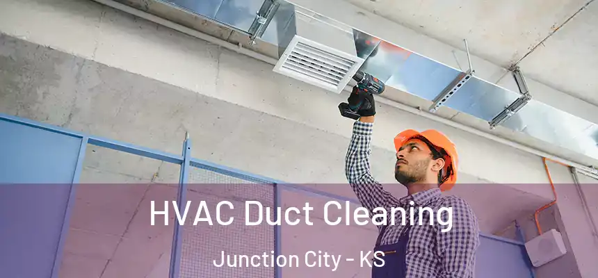  HVAC Duct Cleaning Junction City - KS