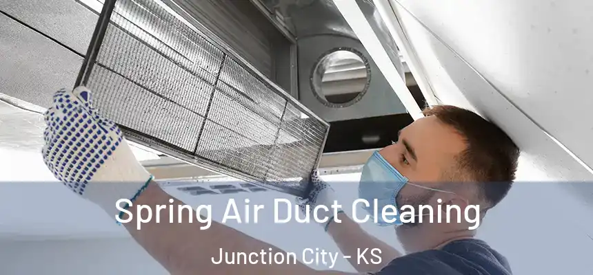 Spring Air Duct Cleaning Junction City - KS